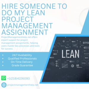 Hire Someone To Do My Lean Project Management Assignment