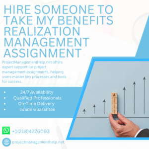 Hire Someone To Take My Benefits Realization Management Assignment