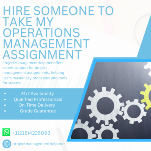 Hire Someone To Take My Operations Management Assignment