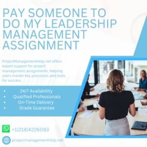 Pay Someone To Do My Leadership Management Assignment