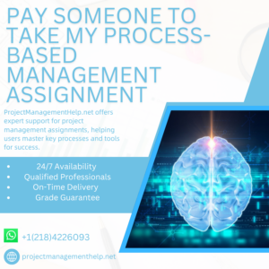 Pay Someone To Take My Process-based Management Assignment