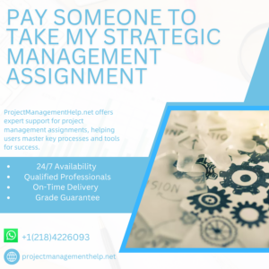 Pay Someone To Take My Strategic Management Assignment